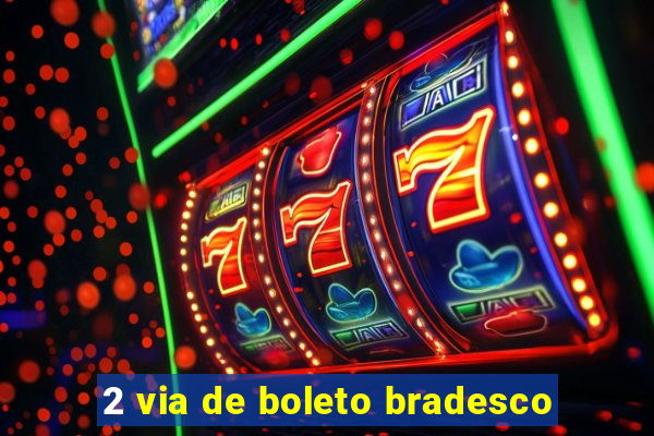 2 via de boleto bradesco